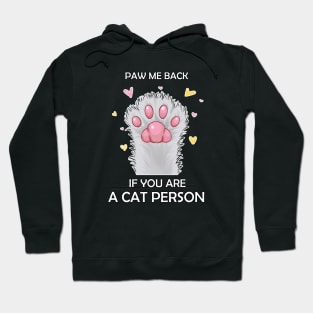 Paw Me Back if you are A Cat Person Hoodie